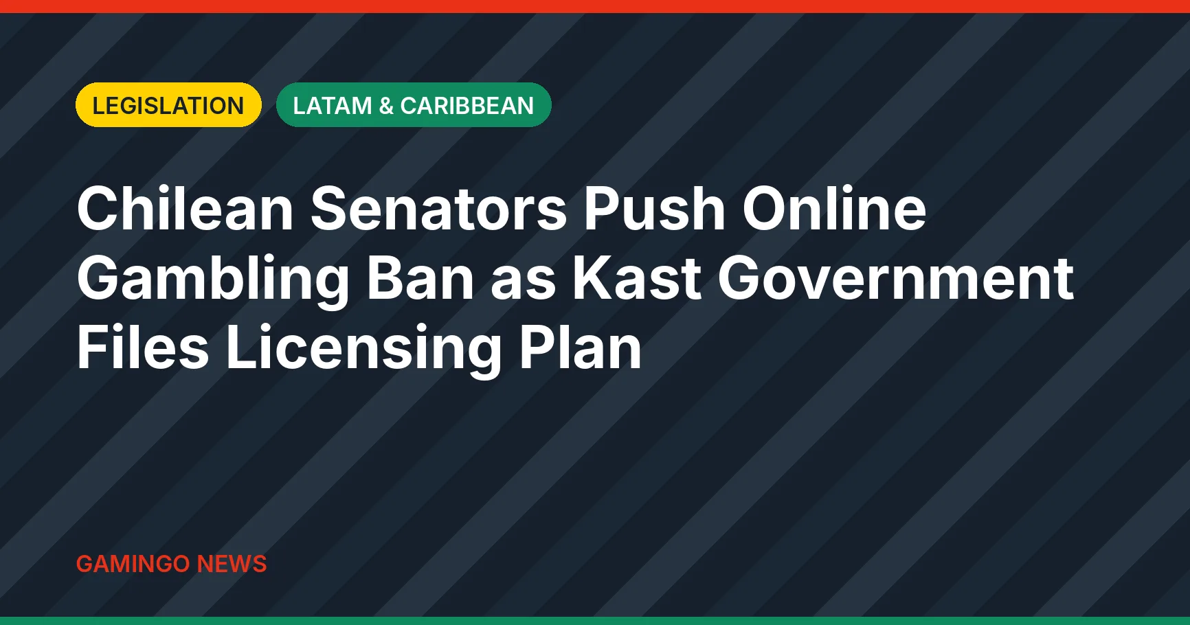Gamingo News card: Chilean senators propose an online gambling ban, Legislation, Latam & Caribbean