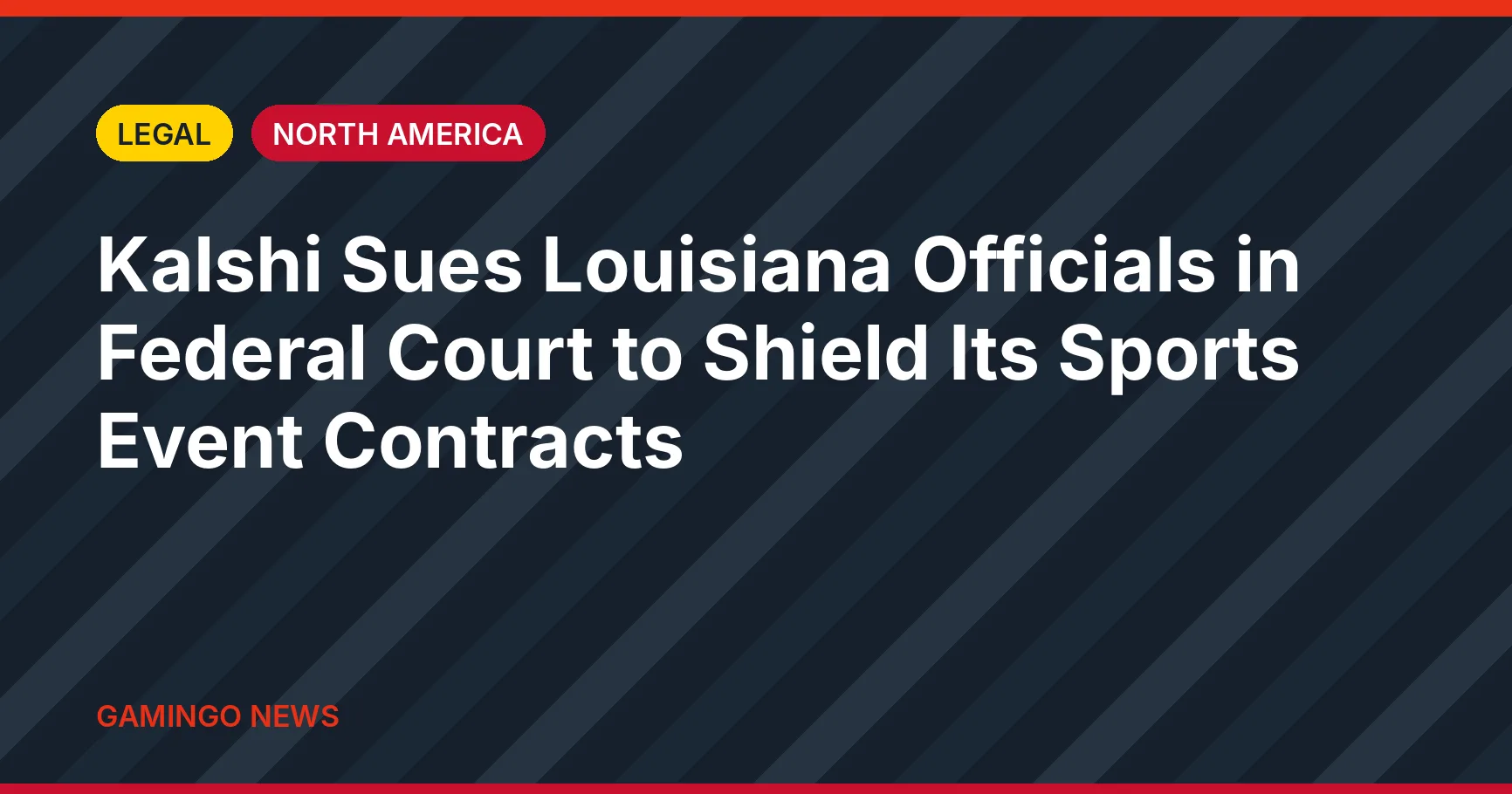 Gamingo News card: Kalshi sues Louisiana over sports event contracts, Legal, North America
