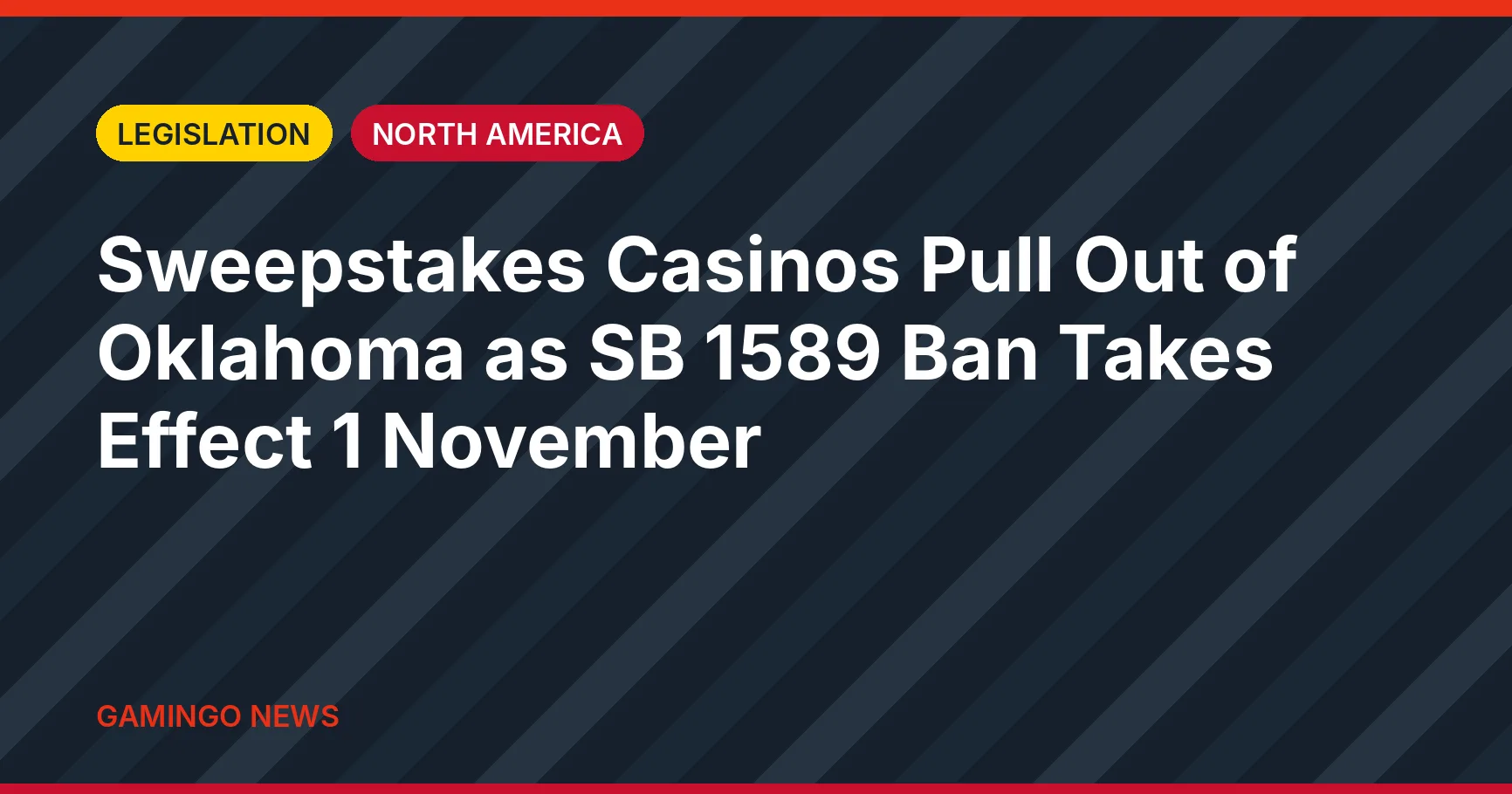 Gamingo News headline card: Sweepstakes Casinos Pull Out of Oklahoma as SB 1589 Ban Takes Effect 1 November
