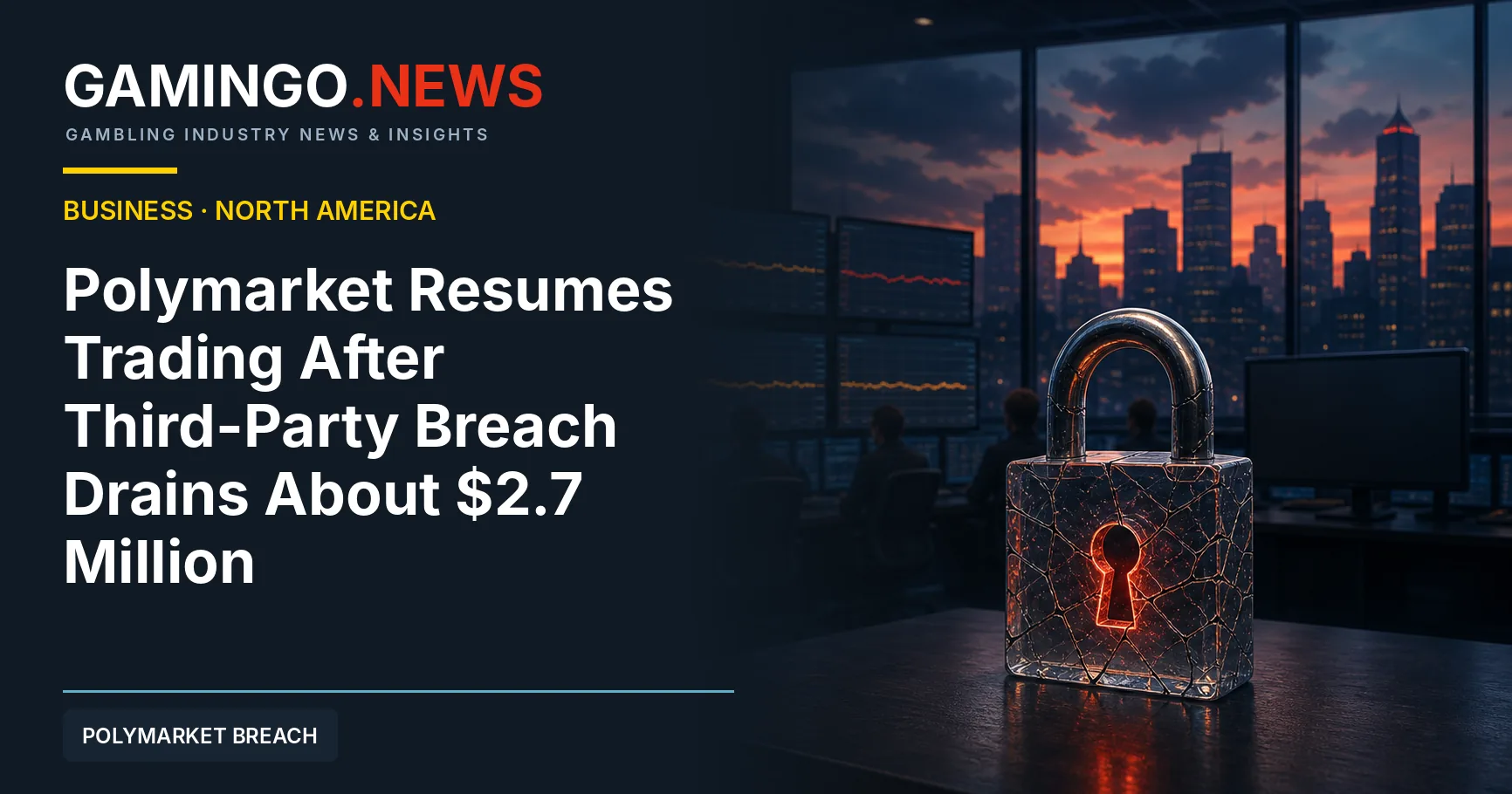 Dim trading room with dark monitors and a cracked glass padlock on a desk, illustrating a prediction market breach