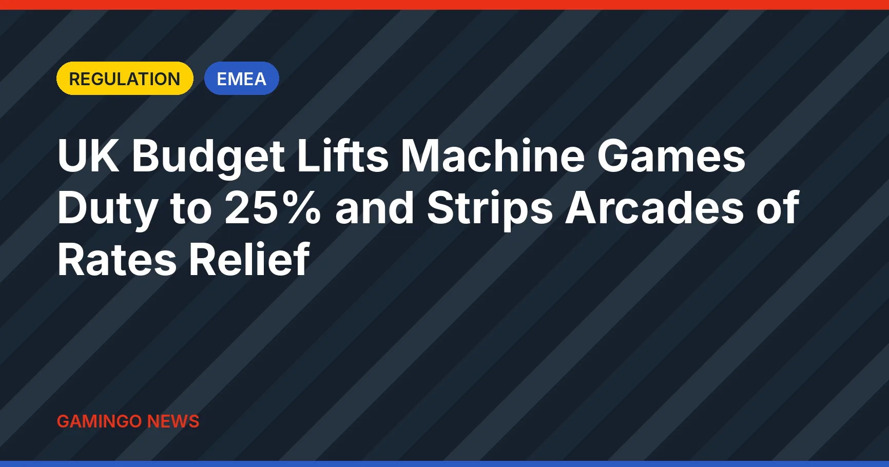Gamingo News headline card: UK Budget Lifts Machine Games Duty to 25% and Strips Arcades of Rates Relief